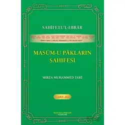 Sahifetu’l-ebrar Masum-u Pakların Sahifesi Cilt 1
