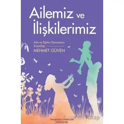 Ailemiz ve İlişkilerimiz - Mehmet Güven - İmam Rıza Dergahı Yayınları