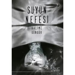 Suyun Nefesi - Halime Güngör - Kuytu Yayınları