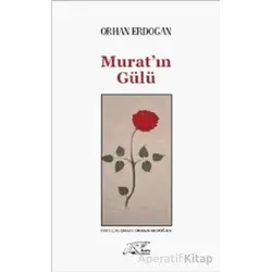 Muratın Gülü - Orhan Erdoğan - Kuytu Yayınları