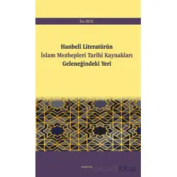 Hanbeli Literatürün İslam Mezhepleri Tarihi Kaynakları Geleneğindeki Yeri