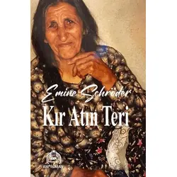 Kır Atın Teri - Emine Schröder - Kekeme Yayınları