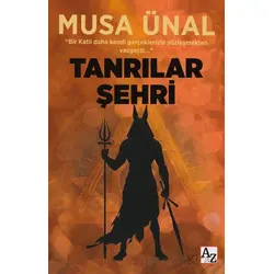 Tanrılar Şehri - Musa Ünal - Az Kitap