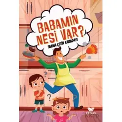 Babamın Nesi Var? - Fatma Çetin Kabadayı - Efsus Yayınları