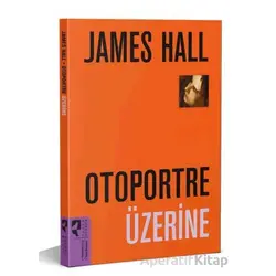 Otoportre Üzerine - James Hall - HayalPerest Kitap
