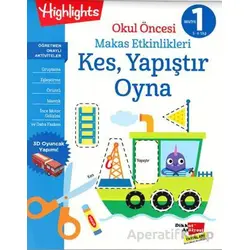 Okul Öncesi Makas Etkinlikleri Kes, Yapıştır, Oyna 1. Seviye - Kolektif - Dikkat Atölyesi Yayınları