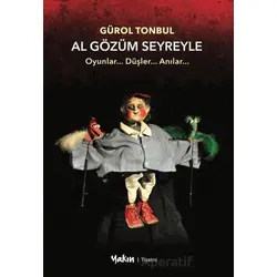 Al Gözüm Seyreyle - Gürol Tonbul - Yakın Kitabevi