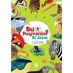 Bu Hayvanlar Bi’âlem - H. Salih Zengin - Turkuvaz Çocuk