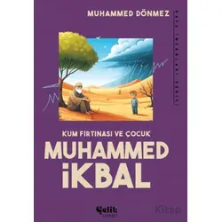 Kum Fırtınası ve Çocuk/ Muhammed İkbal - Muhammed Dönmez - Çelik Yayınevi