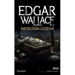 Nergisin Gizemi - Edgar Wallace - Kumran Yayınları