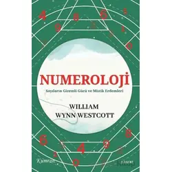 Numeroloji/Sayıların Gizemli Gücü ve Mistik Erdemleri - William Wynn Westcott - Kumran Yayınları