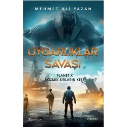 Uygarlıklar Savaşı 1 Planet X Kozmik Sırların Keşfi - Mehmet Ali Yazan - Kumran Yayınları