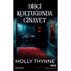 Dişçi Koltuğunda Cinayet - Molly Thynne - Kumran Yayınları