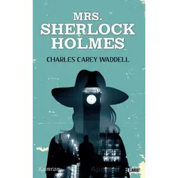 Mrs. Sherlock Holmes - Charles Carey Waddell - Kumran Yayınları