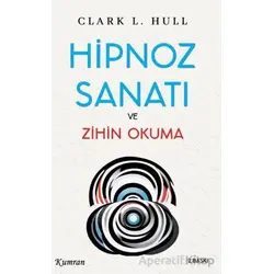 Hipnoz Sanatı ve Zihin Okuma - Clark L. Hull - Kumran Yayınları