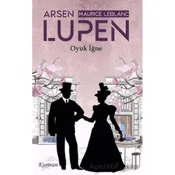 Arsen Lüpen/Oyuk İğne - Maurice Leblanc - Kumran Yayınları