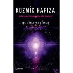 Kozmik Hafıza/Dünya ve İnsanın Tarih Öncesi - Rudolf Steiner - Kumran Yayınları