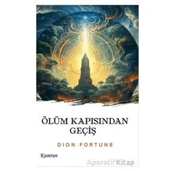 Ölüm Kapısından Geçiş - Dion Fortune - Kumran Yayınları