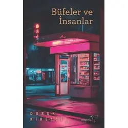 Büfeler ve İnsanlar - Doruk Kirezci - Müptela Yayınları