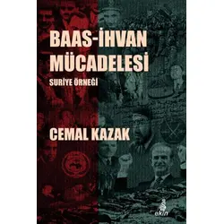 Baas-İhvan Mücadelesi Suriye Örneği - Cemal Kazak - Ekin Yayınları