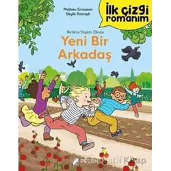 İlk Çizgi Romanım: Yeni Bir Arkadaş - Mathieu Grousson - Desen Yayınları