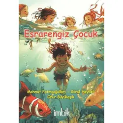 Esrarengiz Çocuk - Onur Büyükaşık - İmbik Yayınları