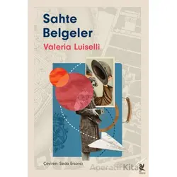 Sahte Belgeler - Valeria Luiselli - Siren Yayınları