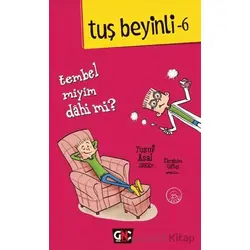 Tuş Beyinli 6 - Tembel miyim? Dahi mi? - Yusuf Asal - Genç Nesil