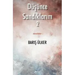 Düşünce Sandıklarım - 2 - Barış Ülker - Armoni Yayıncılık