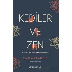 Kediler ve Zen - Carla Francis - Serenad Yayınevi