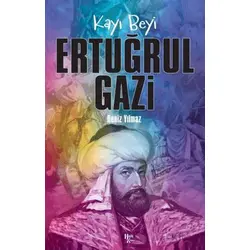 Kayı Beyi Ertuğrul Gazi - Deniz Yılmaz - Halk Kitabevi