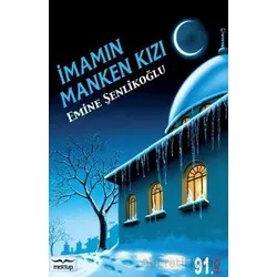 İmamın Manken Kızı - Emine Şenlikoğlu - Mektup Yayınları