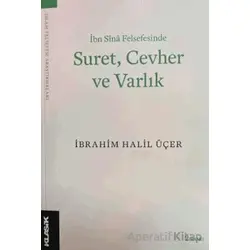 Suret Cevher ve Varlık - İbrahim Halil Üçer - Klasik Yayınları