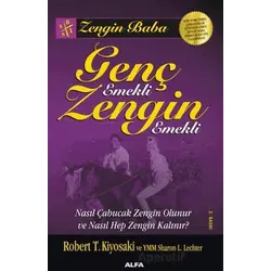 Genç Emekli Zengin Emekli - Robert T. Kiyosaki - Alfa Yayınları