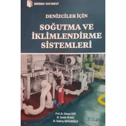Denizciler İçin Soğutma ve İklimlendirme Sistemleri - Cüneyt Ezgi - Birsen Yayınevi