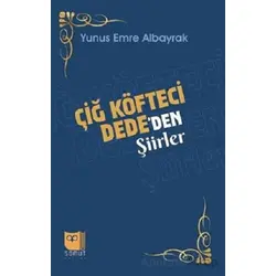 Çiğ Köfteci Dede’den Şiirler - Yunus Emre Albayrak - Somut Yayınları