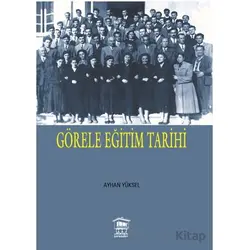 Görele Eğitim Tarihi - Ayhan Yüksel - Serander Yayınları