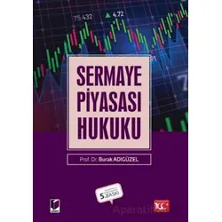 Sermaye Piyasası Hukuku - Burak Adıgüzel - Adalet Yayınevi