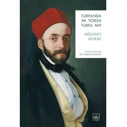 Turfanda mı Yoksa Turfa mı? - Mizancı Murat - İthaki Yayınları
