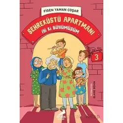 İyi Ki Büyümüşüm - Şehreküstü Apartmanı 3 - Figen Yaman Coşar - Erdem Çocuk