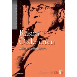 Mirasım Kitaplarım - Rasim Özdenören - İz Yayıncılık