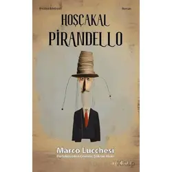 Hoşçakal Pirandello - Marco Lucchesi - Ayrıkotu Yayınları