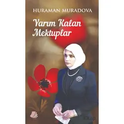Yarım Kalan Mektuplar - Huraman Muradova - Turay Kitap Yayıncılık