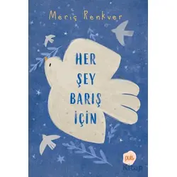 Her Şey Barış İçin - Meriç Renkver - Puis