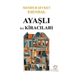 Ayaşlı ile Kiracıları - Memduh Şevket Esendal - Nilüfer Yayınları