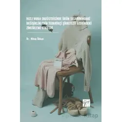 Hızlı Moda Endüstrisinde Ürün Tasarımındaki Değişikliklerin Tedarikçi Şirketler Üzerindeki Zincirlem