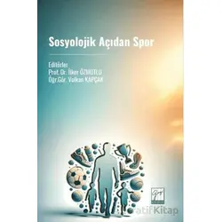 Sosyolojik Açıdan Spor - Kolektif - Gazi Kitabevi
