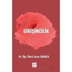 Girişimcilik - Sezar Karaca - Gazi Kitabevi