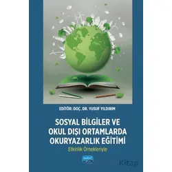 Sosyal Bilgiler ve Okul Dışı Ortamlarda Okuryazarlık Eğitimi: Etkinlik Örnekleriyle