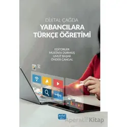 Dijital Çağda Yabancılara Türkçe Öğretimi - Kolektif - Nobel Akademik Yayıncılık